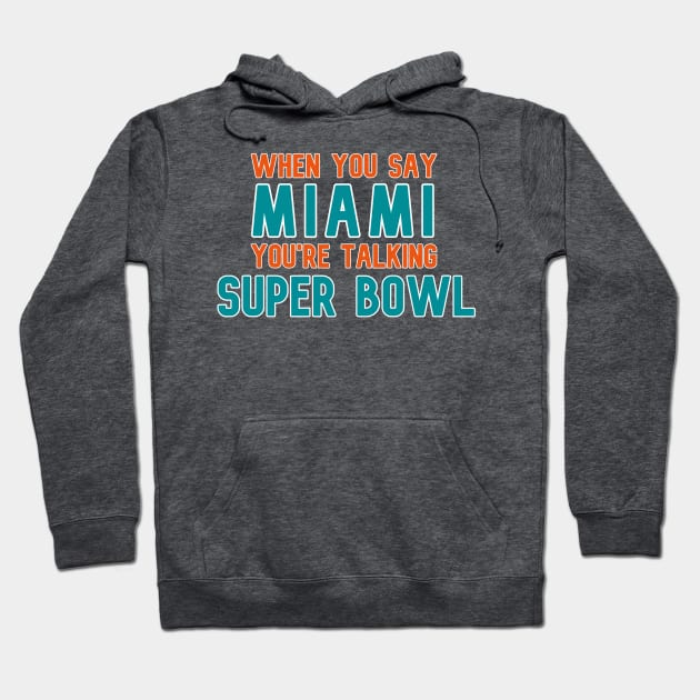 Miami Dolphins Super Bowl Hoodie by Pretty Good Shirts